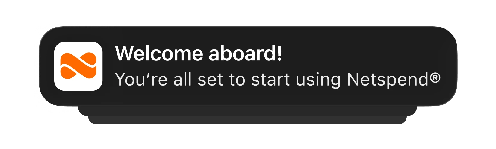 Notification saying "Welcome Aboard!" the Netspend app